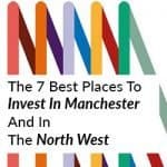 the 7 best places to invest in Manchester and the north west